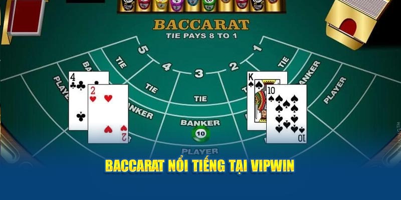 Baccarat nổi bật tại thị trường game Việt Nam